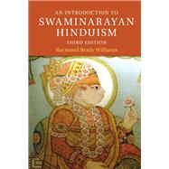 An Introduction to Swaminarayan Hinduism by Williams, Raymond Brady, 9781108421140