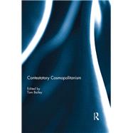 Contestatory Cosmopolitanism by Bailey; Tom, 9781138291140
