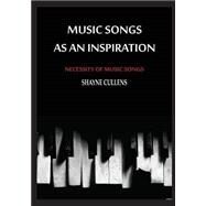 Music Songs As an Inspiration by Cullens, Shayne, 9781505651140