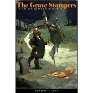 The Grave Stompers by Lamb, Robert J., 9781506191140