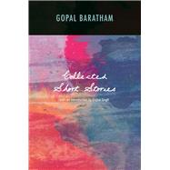 Collected Short Stories with an introduction by Kirpal Singh by Baratham, Gopal, 9789814351140