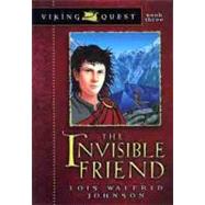 The Invisible Friend by Johnson, Lois Walfrid, 9780802431141