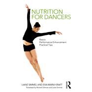Nutrition for Dancers by Simmel, Liane; Kraft, Eva-maria; Gilmore, Richard; Holter, Anna, 9781138041141