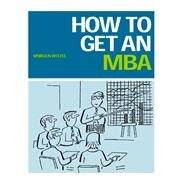 How to Get an MBA by Witzel,Morgen, 9781138421141