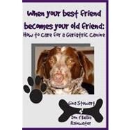When Your Best Friend Becomes Your Old Friend by Stewart, Gina; Rainwater, Don; Rainwater, Kellie, 9781438251141