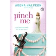 Pinch Me by Halpern, Adena, 9781439171141