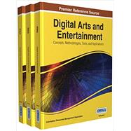 Digital Arts and Entertainment by Information Resources Management Association, 9781466661141