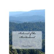 Beloved of the Borderland by Cotton, David M., 9781505881141