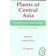Plants of Central Asia - Plant Collection from China and Mongolia, Vol. 3: Sedges-Rushes by Grubov,V I ;Grubov,V I, 9781578081141