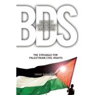BDS: Boycott, Divestment, Sanctions by Barghouti, Omar, 9781608461141