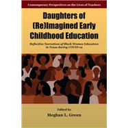 Daughters of (Re)Imagined Early Childhood Education by Olga Epitropaki, 9781805921141