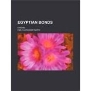Egyptian Bonds by Bates, Emily Katharine, 9780217711142