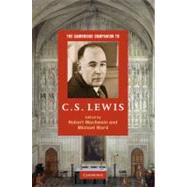 The Cambridge Companion to C. S. Lewis by Macswain, Robert (Editor); Ward, Michael (Editor), 9780521711142