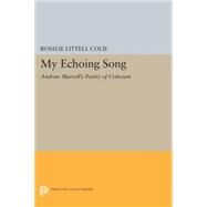 My Echoing Song by Colie, Rosalie Littell, 9780691621142