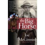 The Big Horse by McGinniss, Joe, 9780743261142