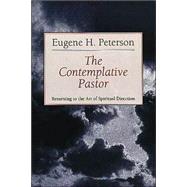 The Contemplative Pastor by Peterson, Eugene H., 9780802801142