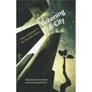 Greening the City by Brantz, Dorothee; Dumpelmann, Sonja, 9780813931142