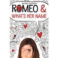 Romeo & What's Her Name by Petroff, Shani, 9781250111142