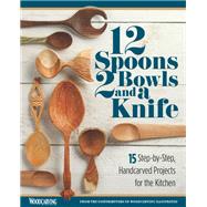 12 Spoons, 2 Bowls, and a Knife by Woodcarving Illustrated; Western, David (CON); Van Driesche, Emmet (CON); Sherman, Elizabeth (CON); Henderson, Karen (CON), 9781497101142