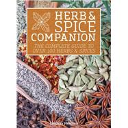 Herb & Spice Companion The Complete Guide to Over 100 Herbs & Spices by Herman, Lindsay, 9781577151142