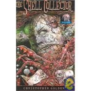 The Shell Collector by Golden, Christopher, 9781587671142