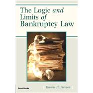 The Logic and Limits of Bankruptcy Law by Jackson, Thomas H., 9781587981142