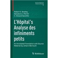 L'hopital's Analyse Des Infiniments Petits by Bradley, Robert E; Petrilli, Salvatore J.; Sandifer, C. Edward; Bernoulli, Johann (CRT), 9783319171142