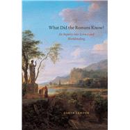 What Did the Romans Know? by Lehoux, Daryn, 9780226471143
