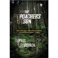 The Poacher's Son by Doiron, Paul, 9780312671143
