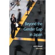 Beyond the Gender Gap in Japan by Steel, Gill, 9780472131143