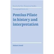 Pontius Pilate in History and Interpretation by Helen K. Bond, 9780521631143