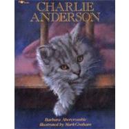 Charlie Anderson by Abercrombie, Barbara; Graham, Mark, 9780689801143