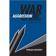 War, Aggression and Self-defence by Dinstein, Yoram, 9781107191143