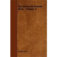 Works of Hannah More - Volume X by More, Hannah, 9781444621143