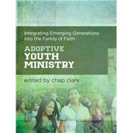 Adoptive Youth Ministry by Clark, Chap, 9781540961143