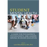 Student Mental Health by Roberts, Laura Weiss, M.D., 9781615371143