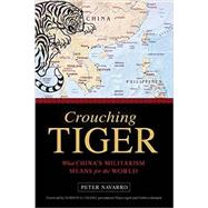 Crouching Tiger by NAVARRO, PETER; CHANG, GORDON G., 9781633881143