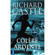 Colre ardente by Richard Castle, 9782824611143