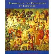 Readings in the Philosophy of Language by Peter Ludlow (Ed.), 9780262621144
