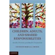 Children, Adults, and Shared Responsibilities by Bunge, Marcia J., 9781107011144
