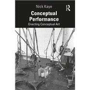 Conceptual Performance by Nick Kaye, 9781317441144
