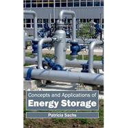 Concepts and Applications of Energy Storage by Sachs, Patricia, 9781632401144