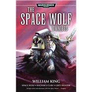 The Space Wolf Omnibus by King, William, 9781785721144