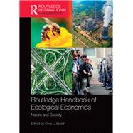 Routledge Handbook of Ecological Economics: Nature and Society by Spash; Clive, 9780367031145