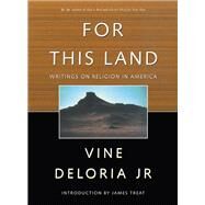 For This Land: Writings on Religion in America by Deloria, Jr.,Vine;Treat,James, 9780415921145
