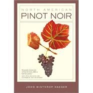 North American Pinot Noir by Haeger, John Winthrop, 9780520241145