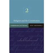 Religion and the Constitution by Greenawalt, Kent, 9780691141145