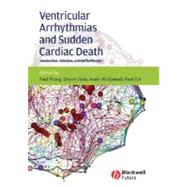 Ventricular Arrhythmias and Sudden Cardiac Death Mechanism, Ablation, and Defibrillation by Wang, Paul J.; Hsia, Henry H.; Al-Ahmad, Amin; Zei, Paul C., 9781405161145