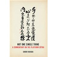 Not One Single Thing by Harada, Shodo; Storandt, Priscilla Daichi; Lago, Jane Shotaku, 9781614291145