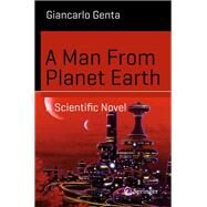 A Man from Planet Earth by Genta, Giancarlo, 9783319211145